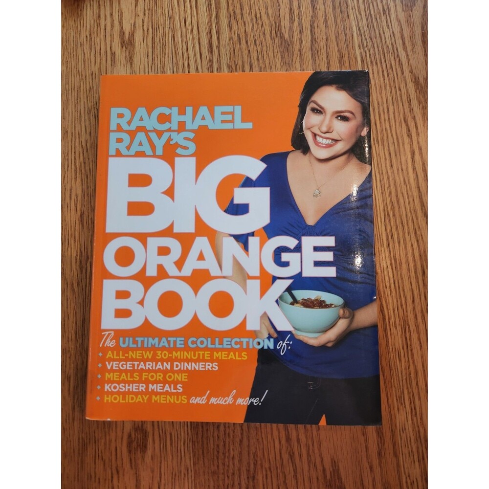 Rachael Ray's Big Orange Book : Her Biggest Ever Collection of All-New 30-Minute